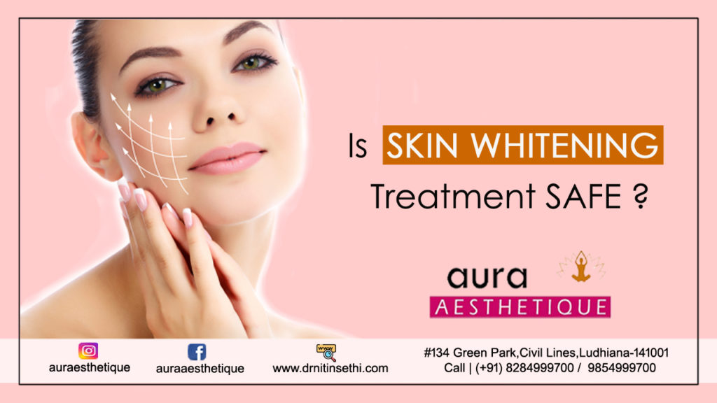 Is Skin Whitening Treatment Safe Aura Aesthetique